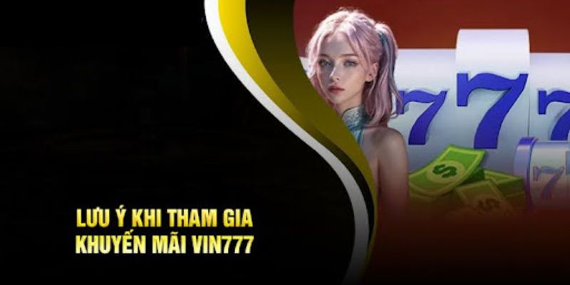 Điều kiện để tham gia Vin777 khuyến mãi Điều kiện để tham gia Vin777 khuyến mãi