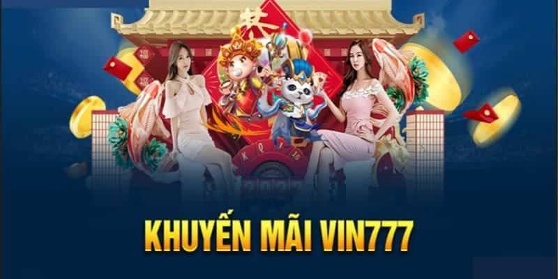Giới thiệu tổng quan Vin777 khuyến mãi Giới thiệu tổng quan Vin777 khuyến mãi